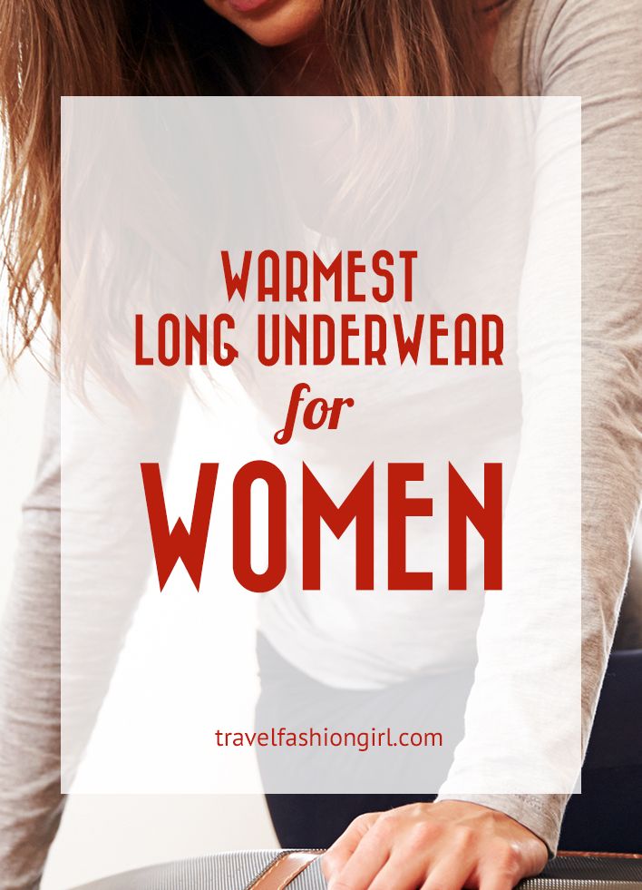 What's the Warmest Long Underwear for Women?